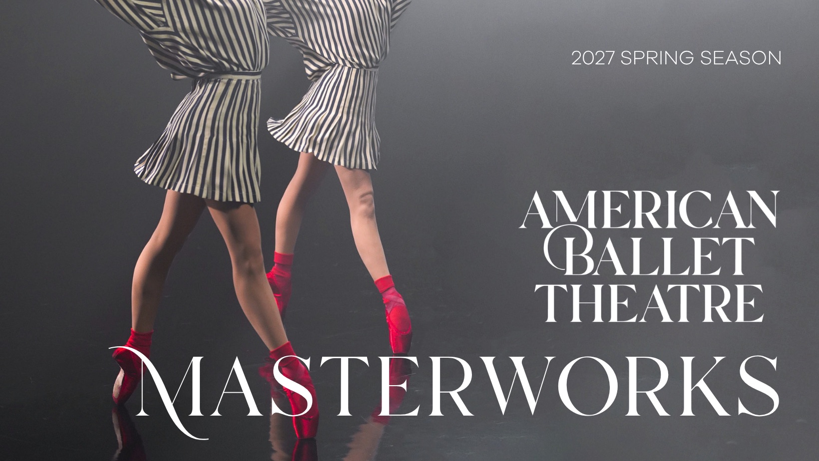 Masterworks program graphic, dancers in black-and-white striped costumes and red pointe shoes, 2027 Spring Season